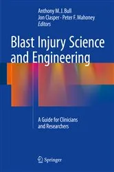 Book cover of Blast Injury Science and Engineering by Anthony M. J. Bull