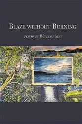Book cover of Blaze without Burning by William May