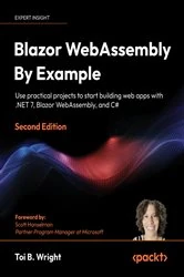 Book cover of Blazor WebAssembly By Example (2nd ed.) by Toi B. Wright