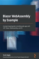Book cover of Blazor WebAssembly by Example by Toi B. Wright