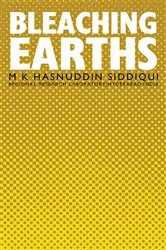 Book cover of Bleaching Earths by M. K. Hasnuddin Siddiqui