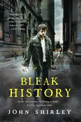 Book cover of Bleak History by John Shirley