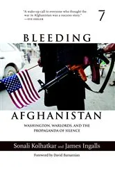 Book cover of Bleeding Afghanistan by Sonali Kolhatkar