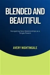 Book cover of Blended and Beautiful by Avery Nightingale