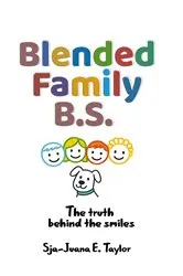 Book cover of Blended Family B.S. by Sja-Juana E. Taylor