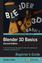 Book cover of Blender 3D Basics Beginner's Guide by Gordon Fisher