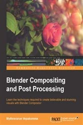 Book cover of Blender Compositing and Post Processing by Mythravarun Vepakomma