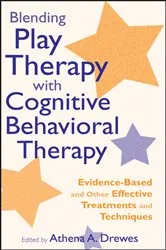 Book cover of Blending Play Therapy with Cognitive Behavioral Therapy by Athena A. Drewes