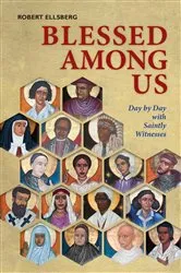 Book cover of Blessed Among Us by Robert Ellsberg