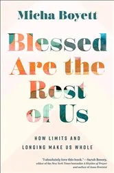 Book cover of Blessed Are the Rest of Us by Micha Boyett