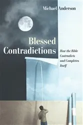 Book cover of Blessed Contradictions by Michael Anderson