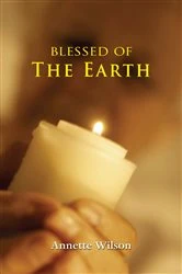 Book cover of Blessed of the Earth by Annette Wilson