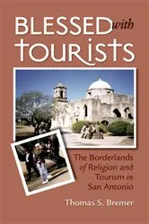 Book cover of Blessed with Tourists by Thomas S. Bremer