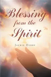Book cover of Blessing from the Spirit by Jackie Derry