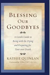Book cover of Blessing Our Goodbyes by Kathie Quinlan