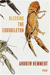 Book cover of Blessing the Exoskeleton by Andrew Hemmert