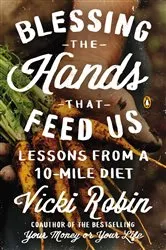 Book cover of Blessing the Hands That Feed Us by Vicki Robin
