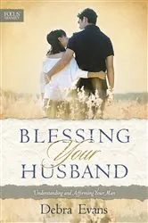 Book cover of Blessing Your Husband by Debra Evans