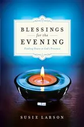 Book cover of Blessings for the Evening by Susie Larson