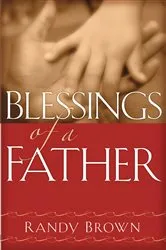 Book cover of Blessings of a Father by Randy Brown