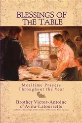 Book cover of Blessings of the Table by Latourrette D'Avila Victor-Antoine