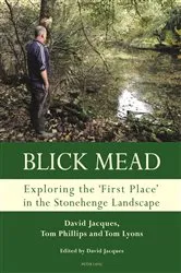 Book cover of Blick Mead: Exploring the 'first place' in the Stonehenge landscape by David Jacques