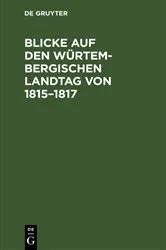 Book cover of Blicke auf den Würtembergischen Landtag von 1815–1817 by Unknown