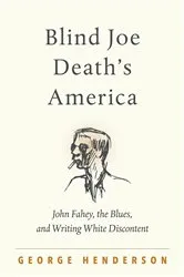 Book cover of Blind Joe Death's America by George Henderson