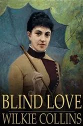 Book cover of Blind Love by Wilkie Collins