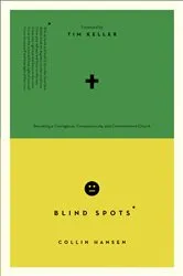Book cover of Blind Spots by Collin Hansen