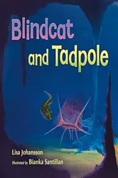 Book cover of Blindcat and Tadpole by Lisa Johansson