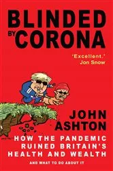 Book cover of Blinded by Corona by John Ashton
