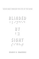 Book cover of Blinded by Sight by Osagie Obasogie