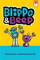 Book cover of Blippo and Beep by Sarah Weeks