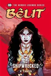 Book cover of Bêlit: Shipwrecked by V. Castro