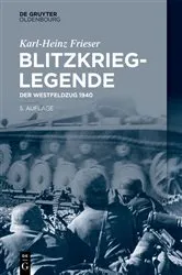 Book cover of Blitzkrieg-Legende (5th ed.) by Karl-Heinz Frieser