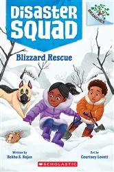Book cover of Blizzard Rescue: A Branches Book (Disaster Squad #3) by Rekha S. Rajan