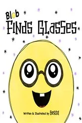Book cover of Blob Finds Glasses by Bertii