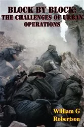 Book cover of Block By Block: The Challenges Of Urban Operations [Illustrated Edition] by Unknown
