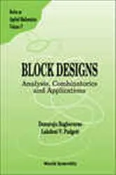 Book cover of Block Designs: Analysis, Combinatorics And Applications by Damaraju Raghavarao