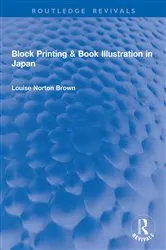 Book cover of Block Printing & Book Illustration in Japan by Louise Norton Brown