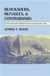 Book cover of Blockaders, Refugees, and Contrabands by George E. Buker