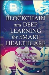 Book cover of Blockchain and Deep Learning for Smart Healthcare by Akansha Singh