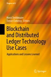 Book cover of Blockchain and Distributed Ledger Technology Use Cases by Horst Treiblmaier