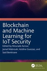 Book cover of Blockchain and Machine Learning for IoT Security by Mourade Azrour