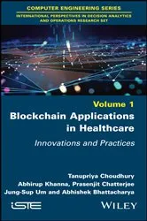 Book cover of Blockchain Applications in Healthcare by Tanupriya Choudhury