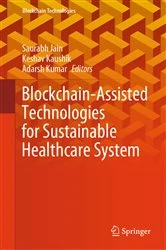 Book cover of Blockchain-Assisted Technologies for Sustainable Healthcare System by Saurabh Jain