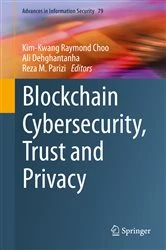 Book cover of Blockchain Cybersecurity, Trust and Privacy by Kim-Kwang Raymond Choo