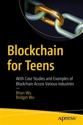Book cover of Blockchain for Teens by Brian Wu