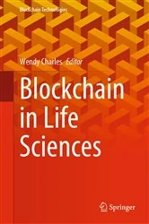 Book cover of Blockchain in Life Sciences by Wendy Charles